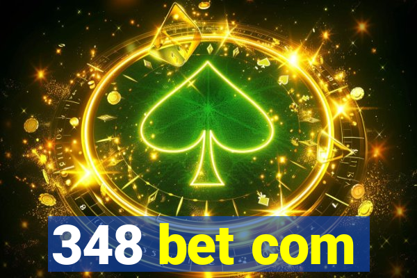 348 bet com